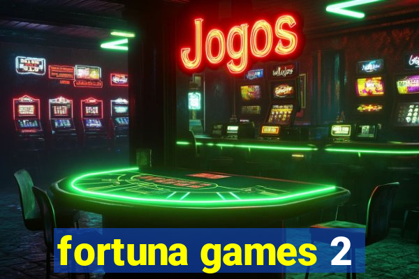 fortuna games 2